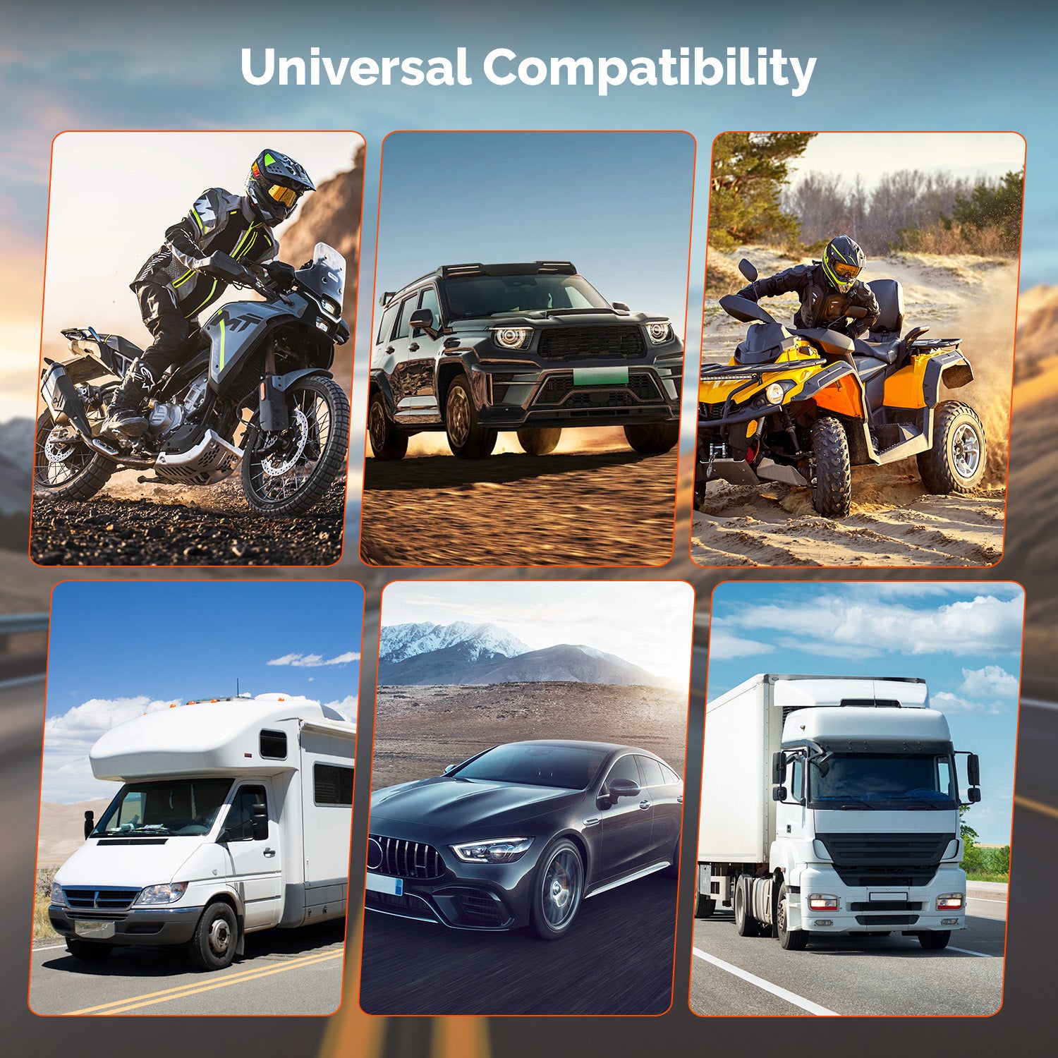Universal Compatibility (pickups, motorcycles, trucks, bicycles, SUVs, RVs, and ATVs).